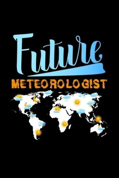 Paperback Future Meteorologist: 110 Pages Notebook/Journal Book