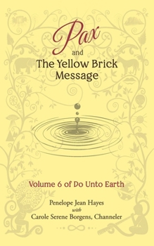 Pax and the Yellow Brick: Volume 6 of Do Unto Earth - Book #6 of the Do Unto Earth