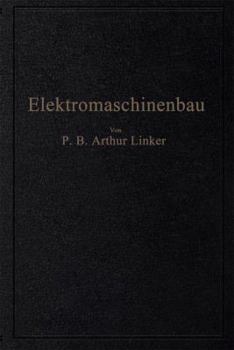 Paperback Elektromaschinenbau: Berechnung Elektrischer Maschinen in Theorie Und PRAXIS [German] Book