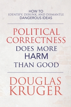 Paperback Political Correctness Does More Harm Than Good Book