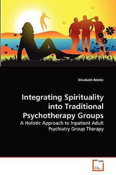 Paperback Integrating Spirituality into Traditional Psychotherapy Groups Book