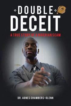 Paperback Double Deceit: A True Story of a Nigerian Scam Book