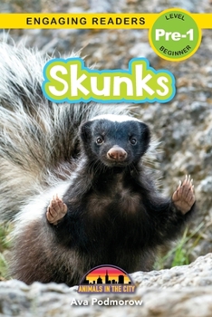Paperback Skunks: Animals in the City (Engaging Readers, Level Pre-1) [Large Print] Book