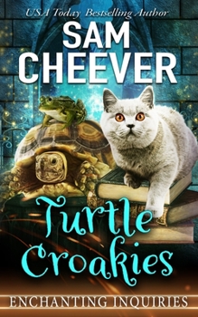 Turtle Croakies - Book #10 of the Enchanting Inquiries