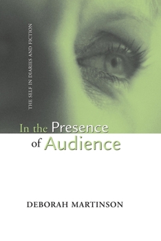 Paperback In the Presence of Audience: The Self in Diaries and Fiction Book