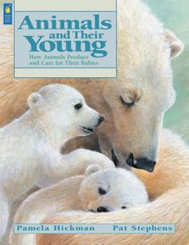 Paperback Animals and Their Young: How Animals Produce and Care for Their Babies Book