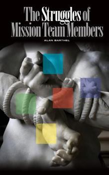 Paperback The Struggles of Mission Team Members Book