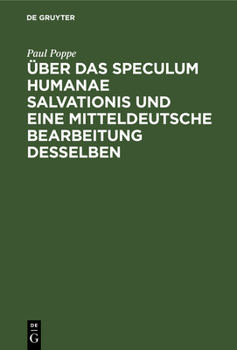 Hardcover Über Das Speculum Humanae Salvationis Und Eine Mitteldeutsche Bearbeitung Desselben [German] Book