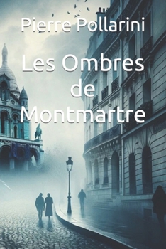 Paperback Les Ombres de Montmartre [French] Book