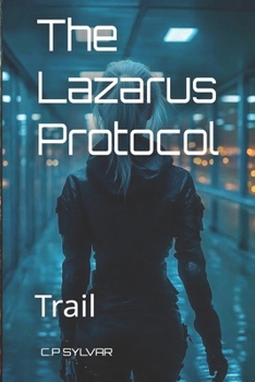 The Lazarus Protocol: Trail (Sylvarcon 2049 - English)