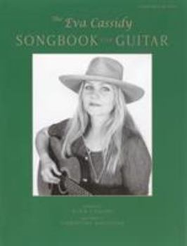 Paperback The Eva Cassidy Songbook for Guitar: Guitar Tablature/Vocal Book