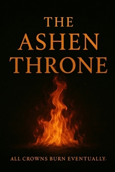Paperback The Ashen Throne: The Bloodbound Chronicles Book