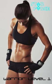 Paperback Warrior: Level 1 (Star Force Training Manual) Book