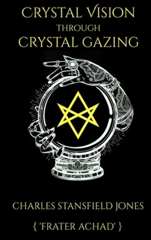 Crystal Vision Through Crystal Gazing