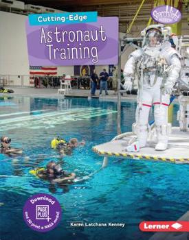 Cutting-Edge Astronaut Training (Searchlight Books ™ — New Frontiers of Space)