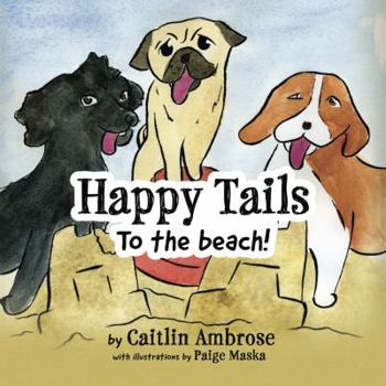 Paperback Happy Tails: To the Beach! Book