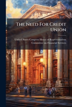 Paperback The Need For Credit Union Book