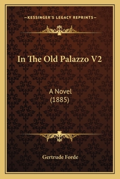 Paperback In The Old Palazzo V2: A Novel (1885) Book