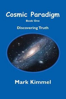 Paperback Cosmic Paradigm: Discover Truth Book