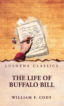 Hardcover The Life of Buffalo Bill Book