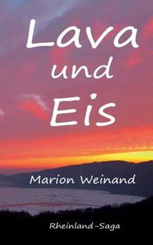 Paperback Lava und Eis: Rheinland-Saga [German] Book