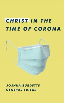 Paperback Christ in the Time of Corona: Stories of Faith, Hope, and Love Book