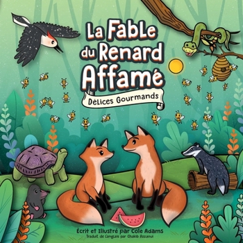 La Fable du Renard Affamé: Délices Gourmands (French Edition)