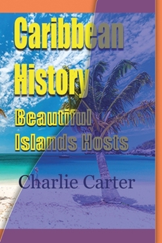 Paperback Caribbean History, Beautiful Islands Hosts Book