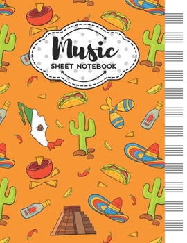 Music Sheet Notebook: Blank Staff Manuscript Paper with Mexico Themed Cover Design
