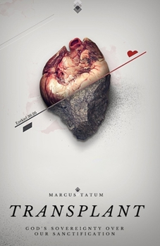 Paperback Transplant: God's Sovereignty Over Our Sanctification Book