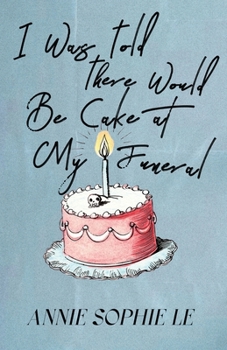 Paperback I Was Told There Would Be Cake at My Funeral Book