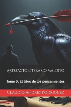 Artefacto literario maldito: Tomo 3: El libro de los pensamientos (Spanish Edition)