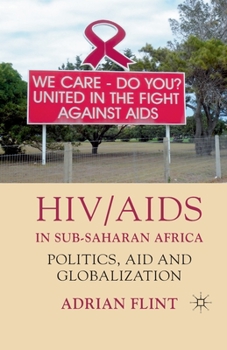 Paperback HIV/AIDS in Sub-Saharan Africa: Politics, Aid and Globalization Book