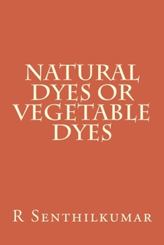 Paperback Natural Dyes or Vegetable dyes Book