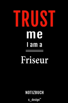 Notizbuch für Friseure / Friseur / Friseuse / Friseurin: Originelle Geschenk-Idee [120 Seiten liniertes blanko  Papier] (German Edition)