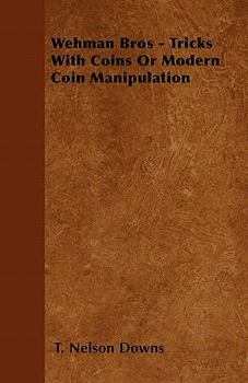 Paperback Wehman Bros - Tricks With Coins Or Modern Coin Manipulation Book