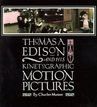 Paperback Thomas a Edison and His Kinetographic Motion Pictures Book