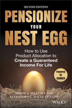 Hardcover Pensionize Your Nest Egg: How to Use Product Allocation to Create a Guaranteed Income for Life Book