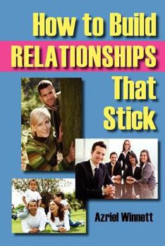 Paperback How to Build Relationships That Stick Book