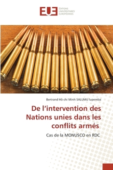 De l'intervention des Nations unies dans les conflits armés (French Edition)