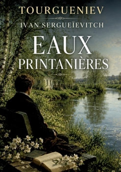 Eaux printanières: Les réminiscences d'un amour oublié (French Edition)