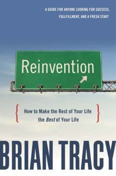 Hardcover Reinvention: How to Make the Rest of Your Life the Best of Your Life Book