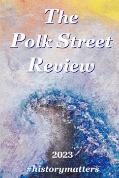 Paperback The Polk Street Review 2023: #historymatters Book
