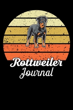 Paperback Rottweiler Journal: Funny Rottweiler lined journal gifts. Best Lined Journal gifts For Rottweiler Lovers. This Cute Dog Lined journal Gift Book