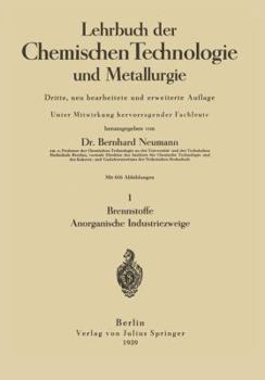 Paperback Lehrbuch Der Chemischen Technologie Und Metallurgie: I Brennstoffe Anorganische Industriezweige [German] Book