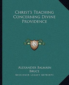 Paperback Christ's Teaching Concerning Divine Providence Book