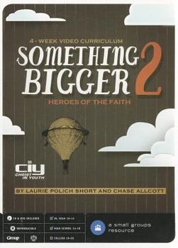 DVD Something Bigger, Part 2: Heroes of Faith [With CDROM] Book