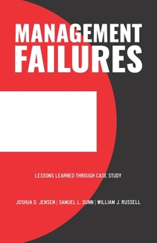 Paperback Management Failures: Lessons Learned Through Case Study Book