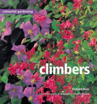 Hardcover Colourful Gardening: Climbers (Colourful Gardening) Book