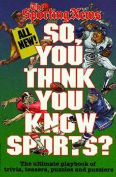 Paperback So, You Think You Know Sports? Book